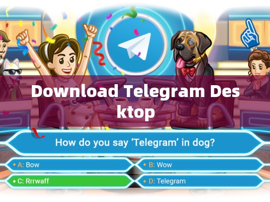 Download Telegram Desktop