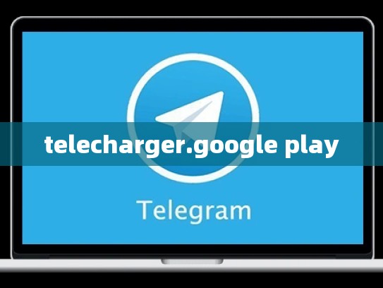 telecharger.google play