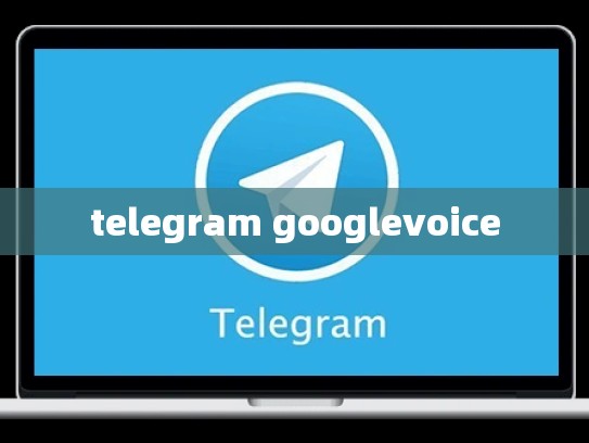 telegram googlevoice
