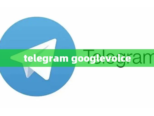 telegram googlevoice