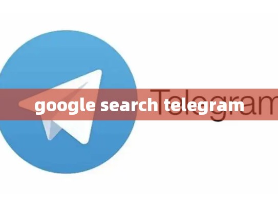 google search telegram