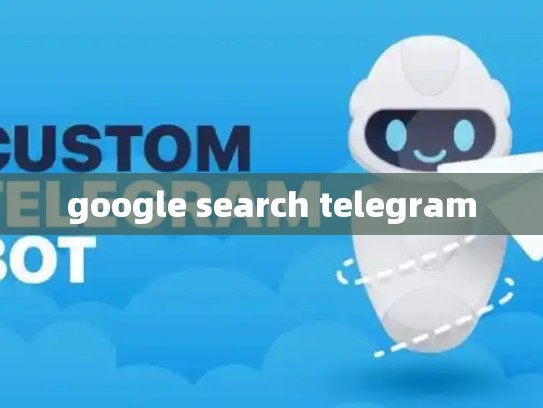 google search telegram
