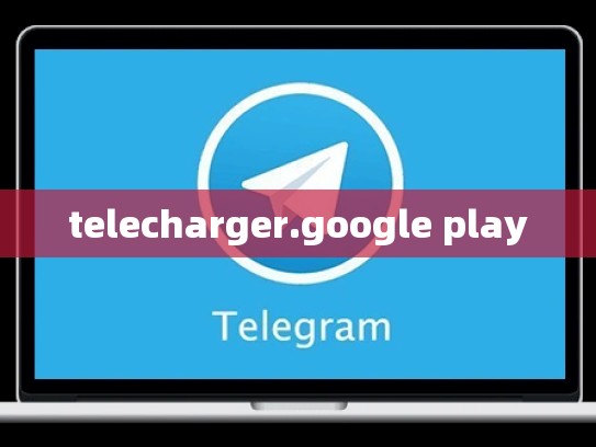 telecharger.google play