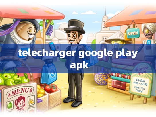 telecharger google play apk
