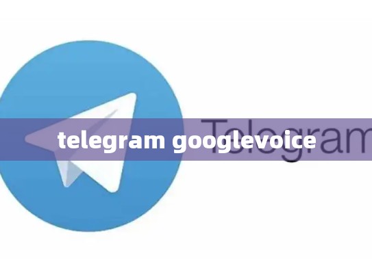 telegram googlevoice