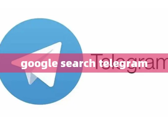 google search telegram