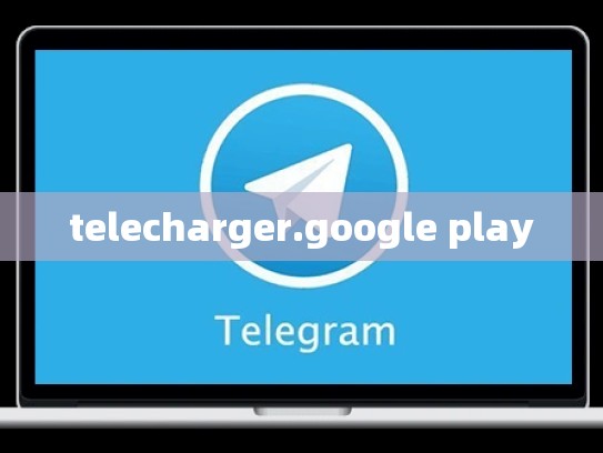 telecharger.google play