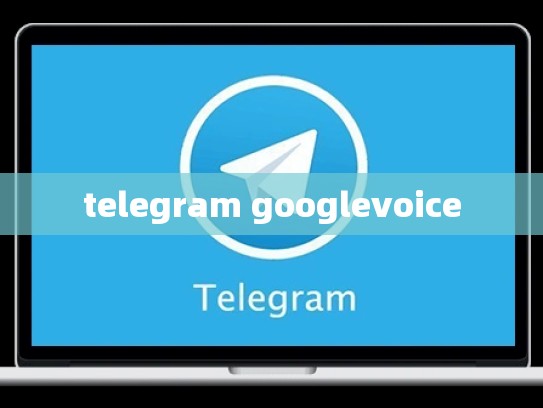 telegram googlevoice