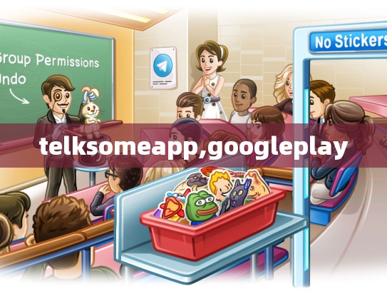 telksomeapp,googleplay