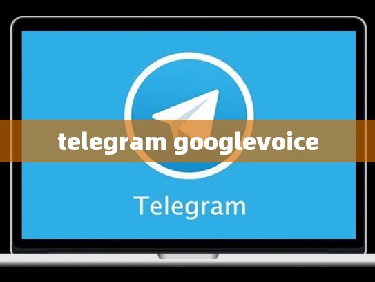 telegram googlevoice
