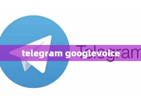 telegram googlevoice