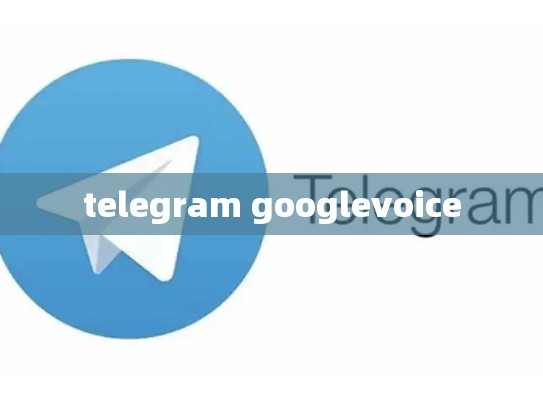 telegram googlevoice