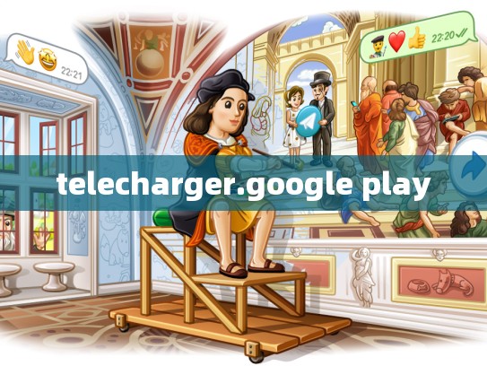 telecharger.google play
