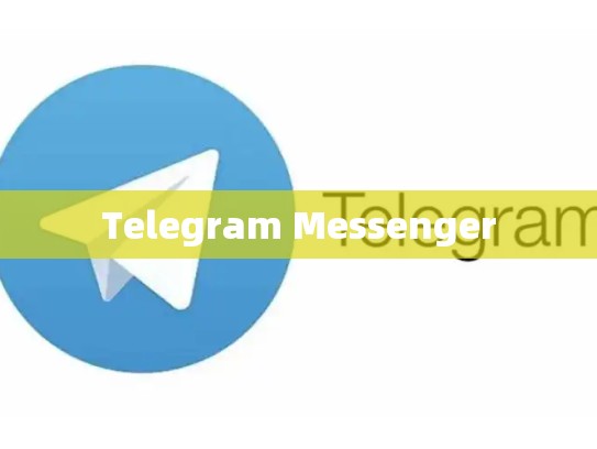 Telegram Messenger