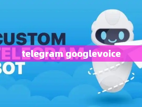 telegram googlevoice
