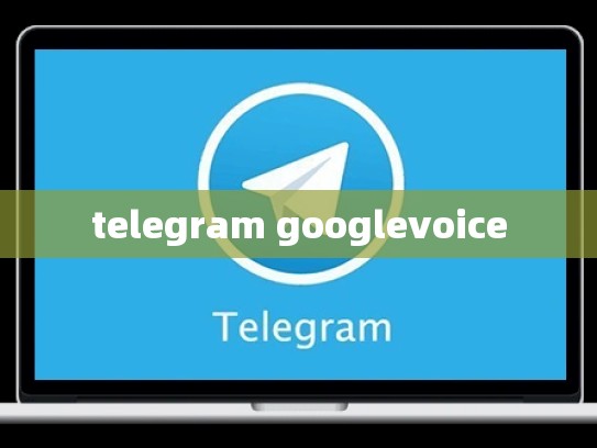 telegram googlevoice