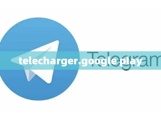 telecharger.google play
