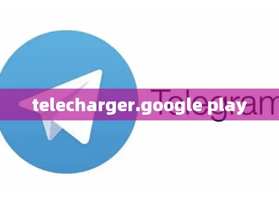 telecharger.google play