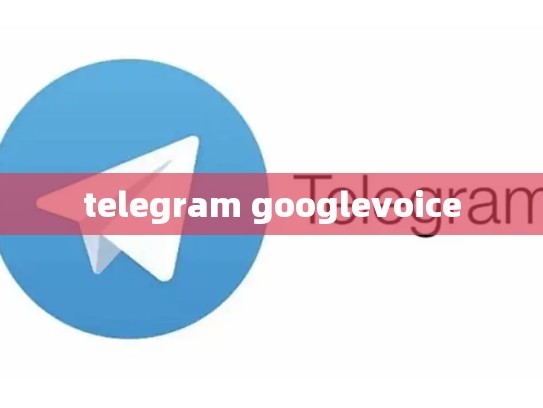telegram googlevoice