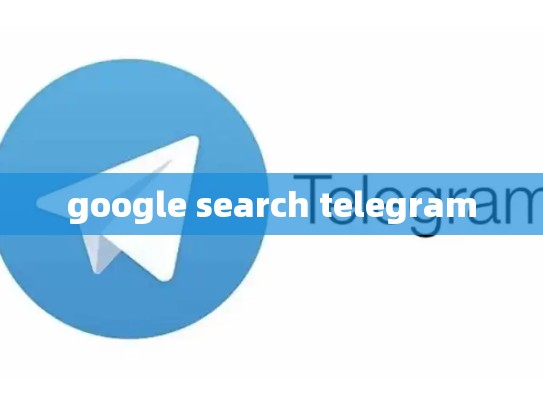 google search telegram