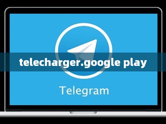 telecharger.google play