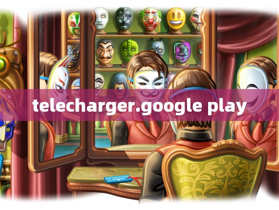 telecharger.google play