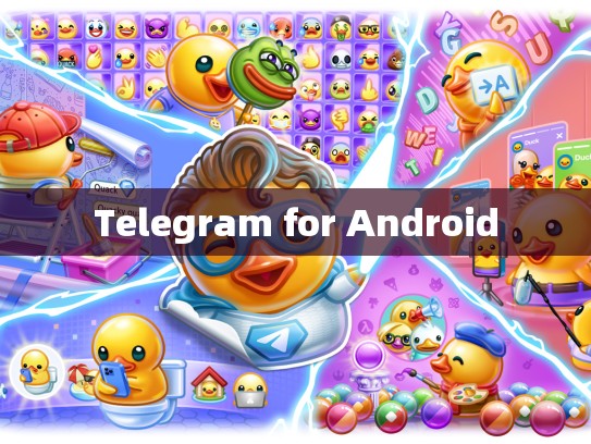 Telegram for Android