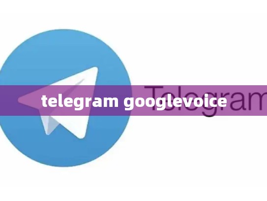 telegram googlevoice