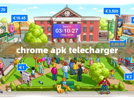 chrome apk telecharger