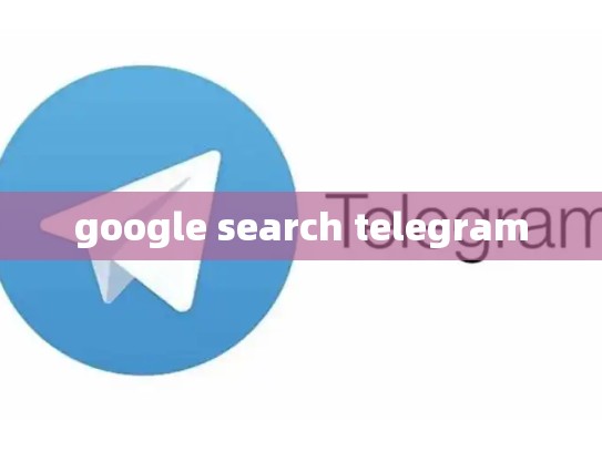 google search telegram