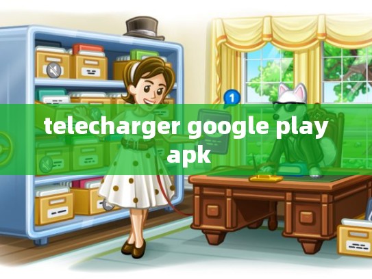 telecharger google play apk