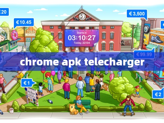 chrome apk telecharger