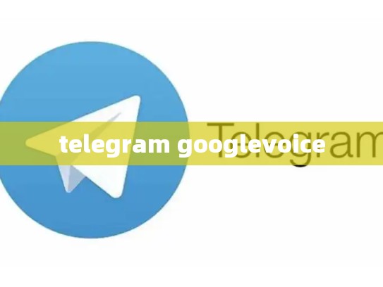 telegram googlevoice