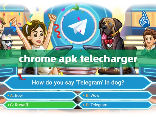 chrome apk telecharger