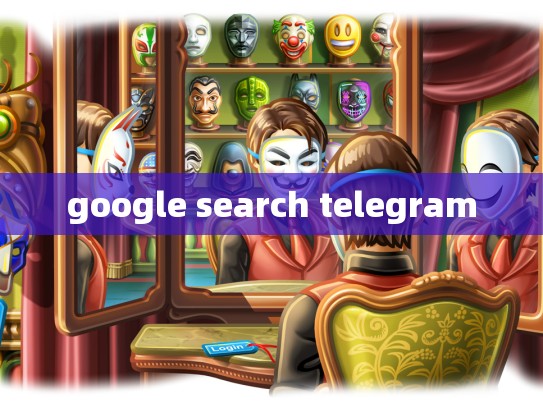 google search telegram