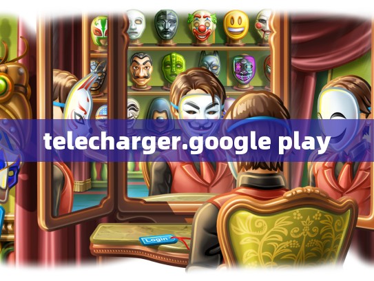 telecharger.google play