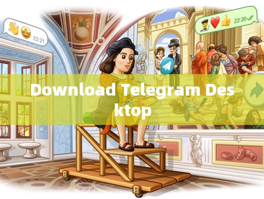 Download Telegram Desktop