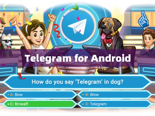 Telegram for Android