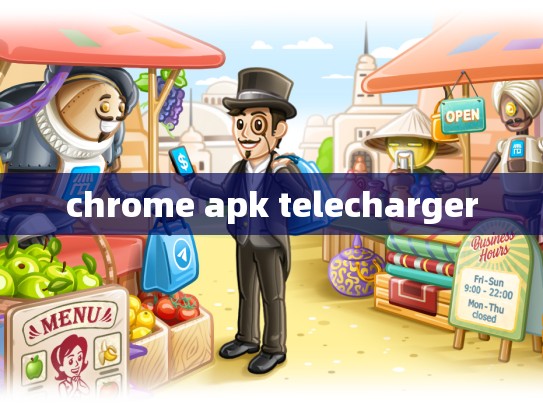 chrome apk telecharger