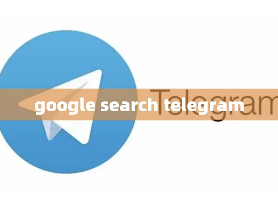 google search telegram