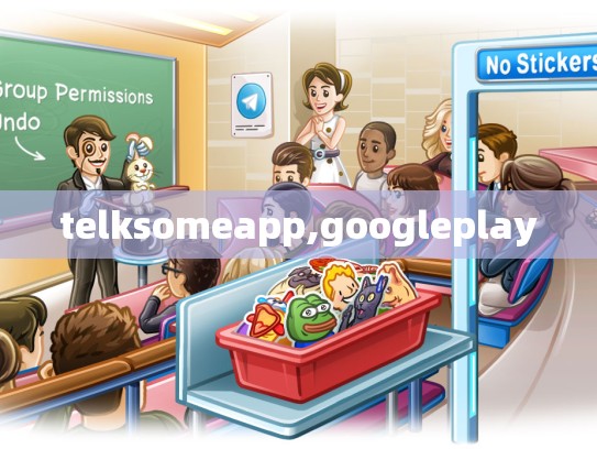 telksomeapp,googleplay