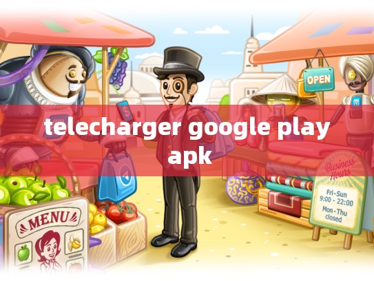 telecharger google play apk