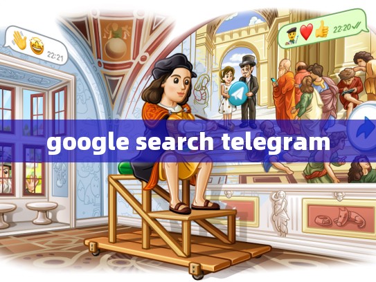 google search telegram