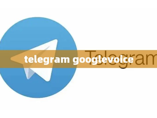telegram googlevoice
