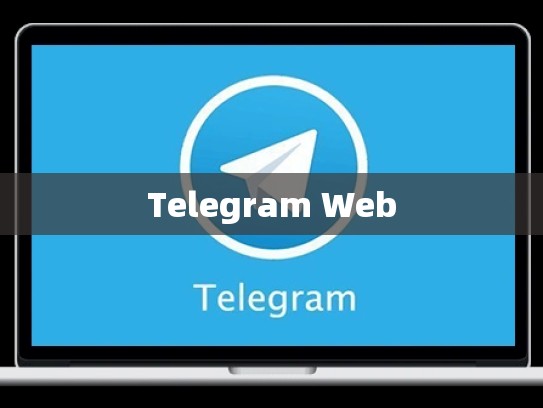 Telegram Web