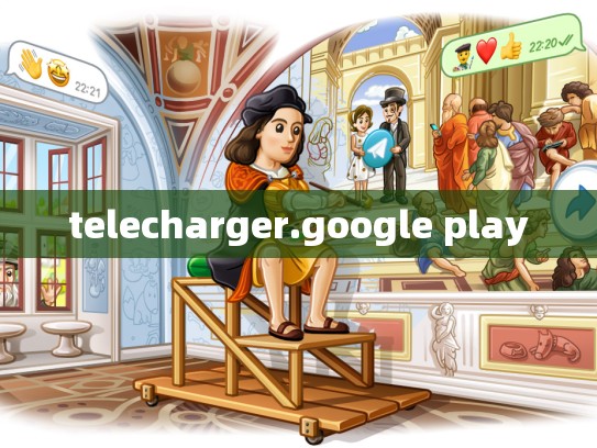 telecharger.google play