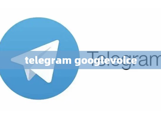 telegram googlevoice