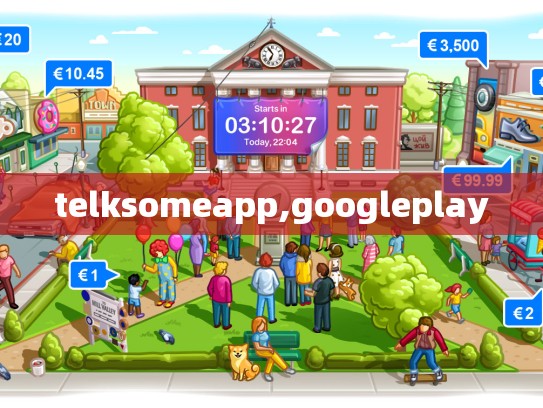telksomeapp,googleplay