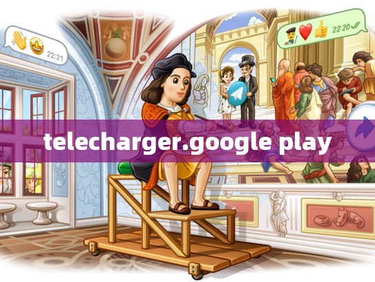 telecharger.google play