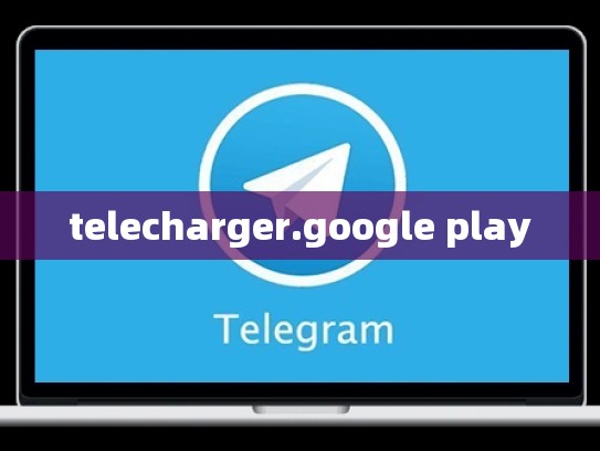 telecharger.google play